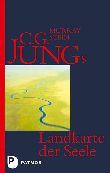 Cover: 9783843600309 | C. G. Jungs Landkarte der Seele | Murray Stein | Taschenbuch | 264 S.