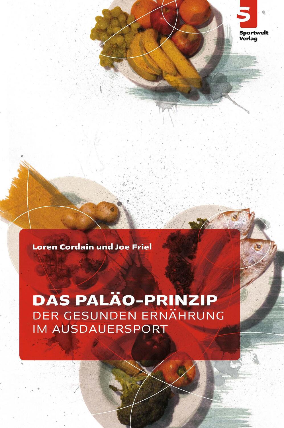 Cover: 9783941297104 | Das Paläo-Prinzip der gesunden Ernährung im Ausdauersport | Buch