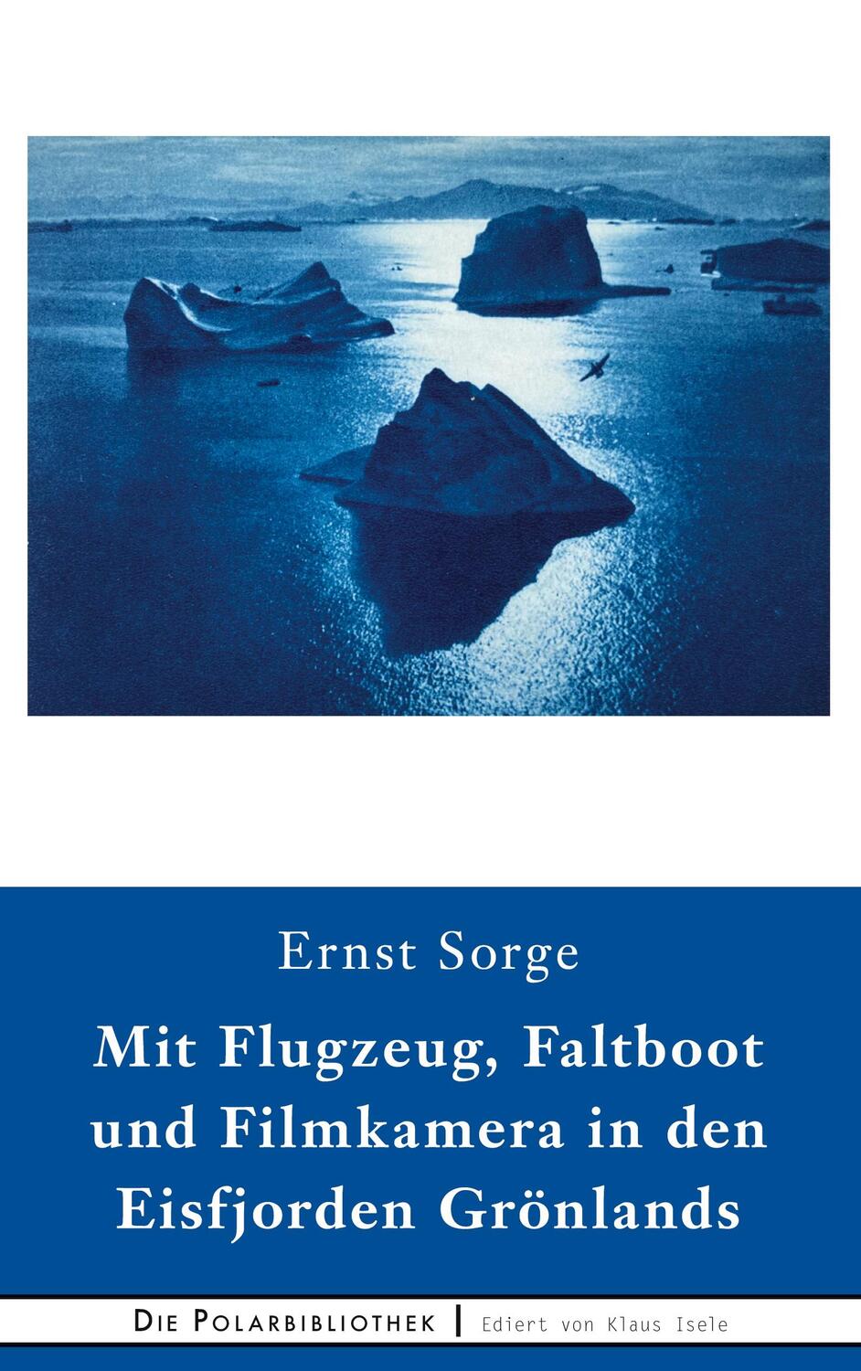 Cover: 9783755751335 | Mit Flugzeug, Faltboot und Filmkamera in den Eisfjorden Grönlands