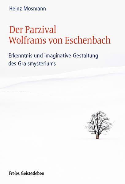 Cover: 9783772529580 | Der Parzival Wolframs von Eschenbach | Heinz Mosmann | Buch | Deutsch