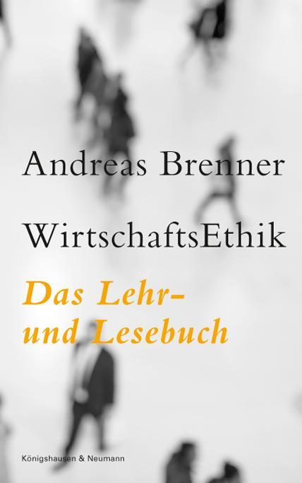 Cover: 9783826065088 | WirtschaftsEthik | Das Lehr- und Lesebuch | Andreas Brenner | Buch