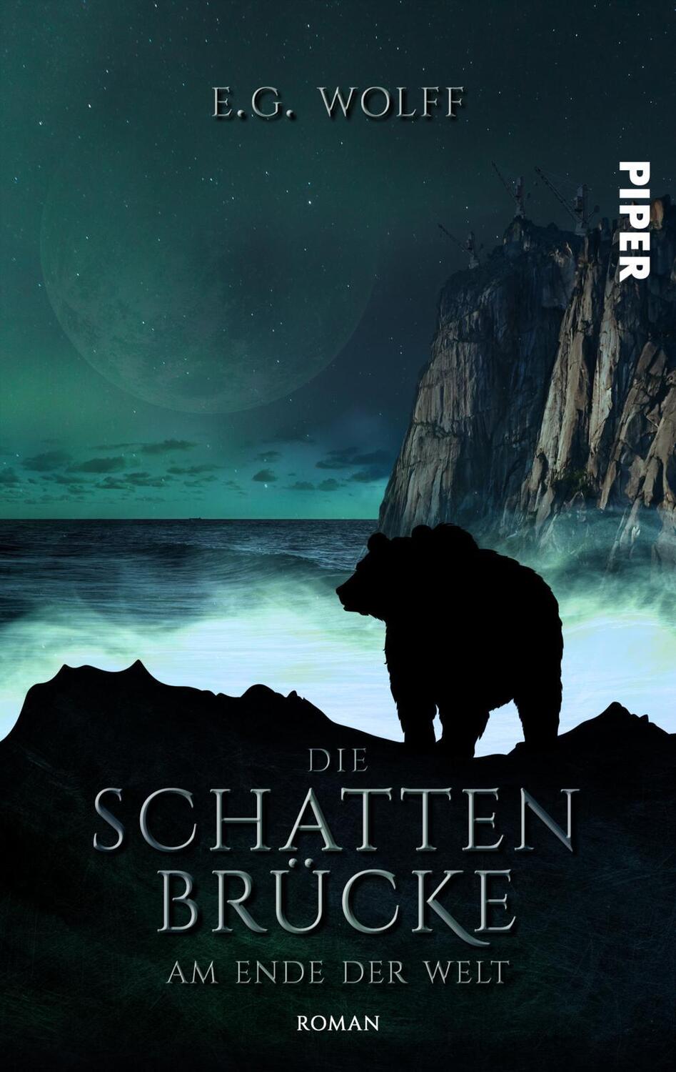 Cover: 9783492503952 | Die Schattenbrücke - Am Ende der Welt | E. G. Wolff | Taschenbuch