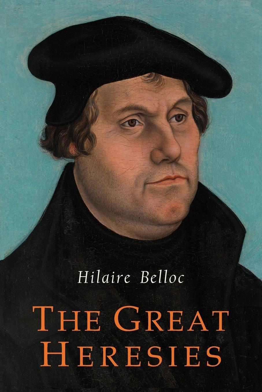 Cover: 9781684221745 | The Great Heresies | Hilaire Belloc | Taschenbuch | Paperback | 2017