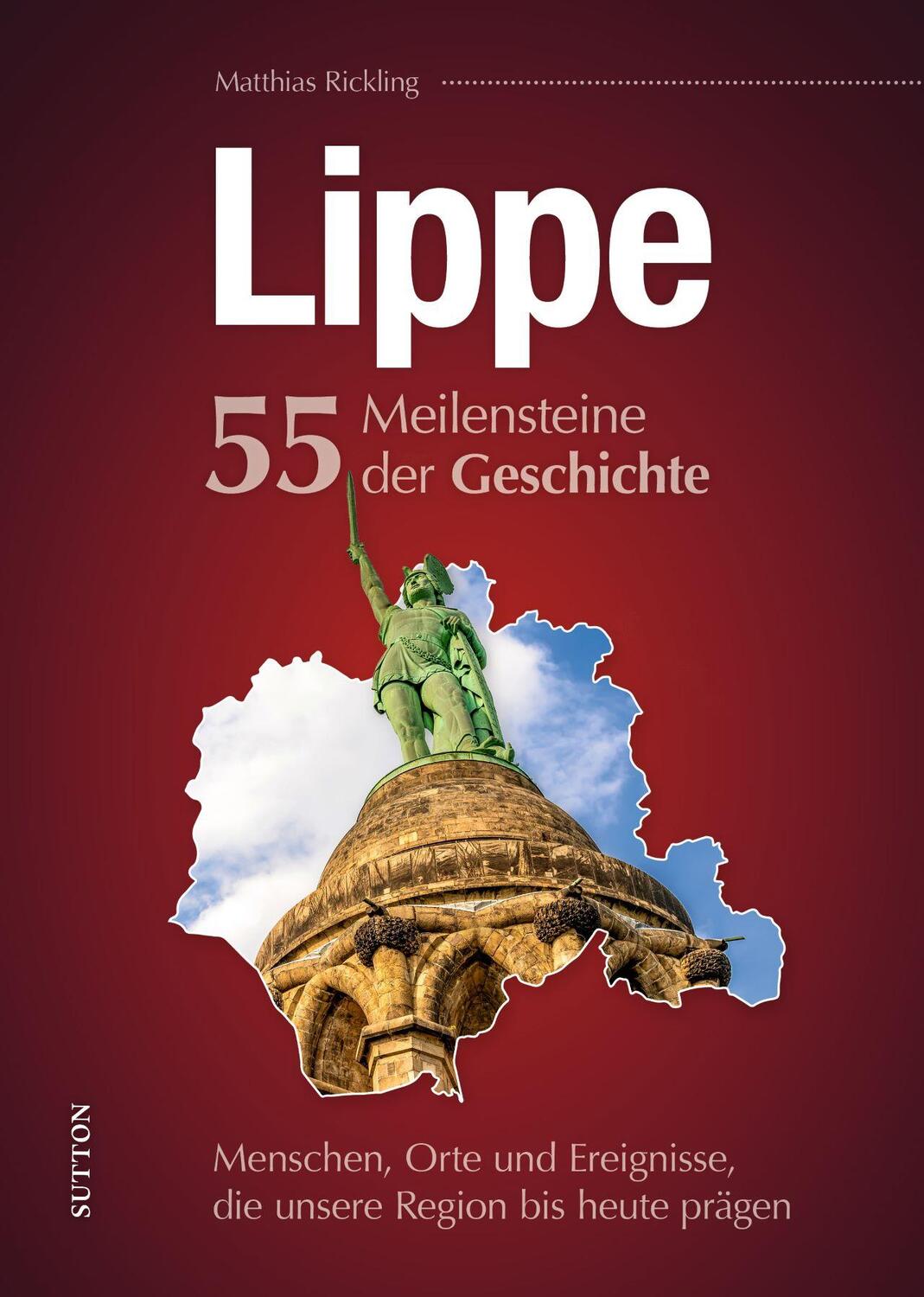 Cover: 9783963032219 | Lippe. 55 Meilensteine der Geschichte | Matthias Rickling | Buch