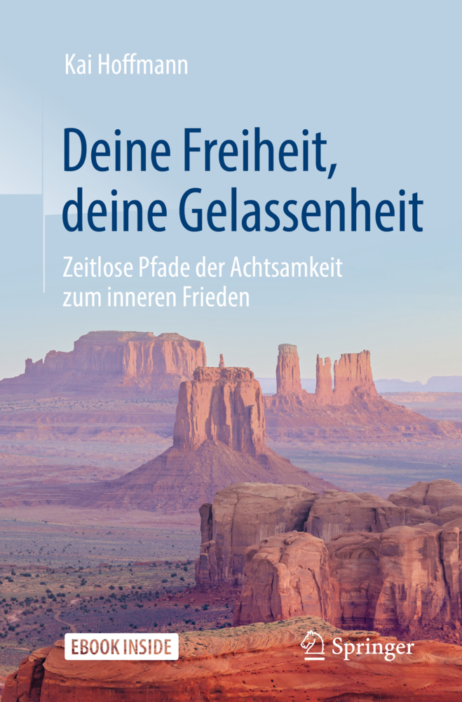 Cover: 9783658254742 | Deine Freiheit, deine Gelassenheit , m. 1 Buch, m. 1 E-Book | Hoffmann
