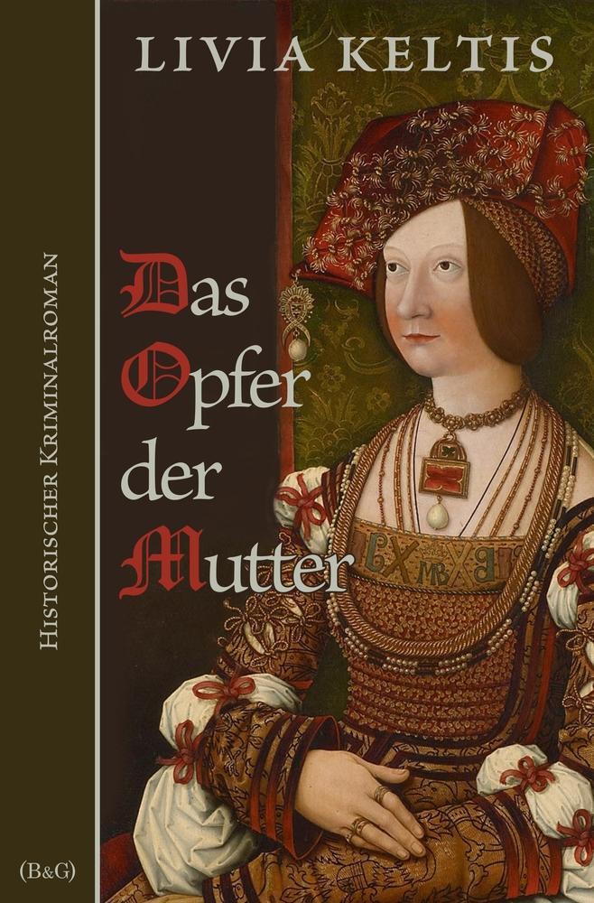 Cover: 9783759249500 | Das Opfer der Mutter. Historischer Kriminalroman | Livia Keltis | Buch