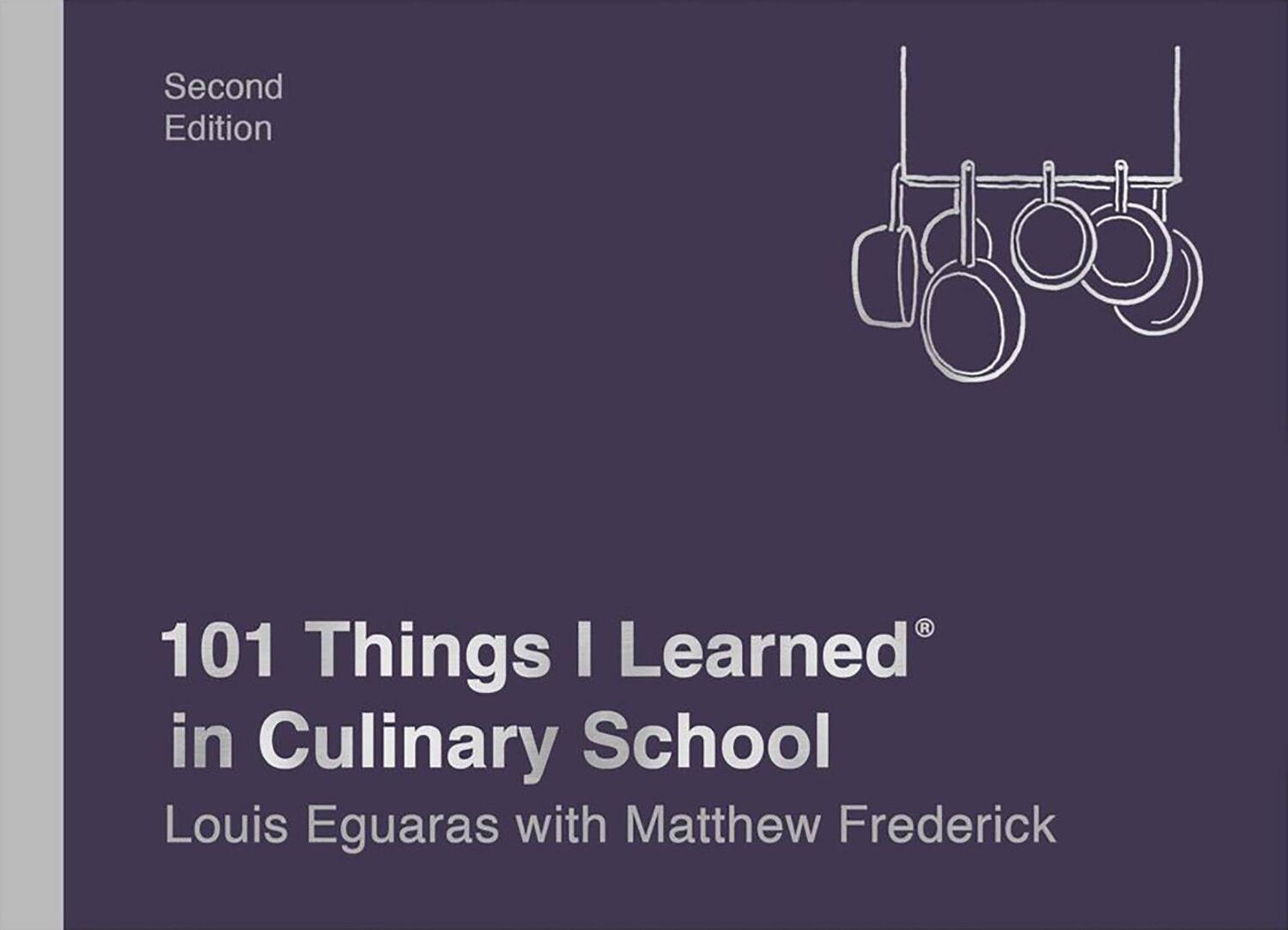 Cover: 9781524761943 | 101 Things I Learned(r) in Culinary School (Second Edition) | Buch