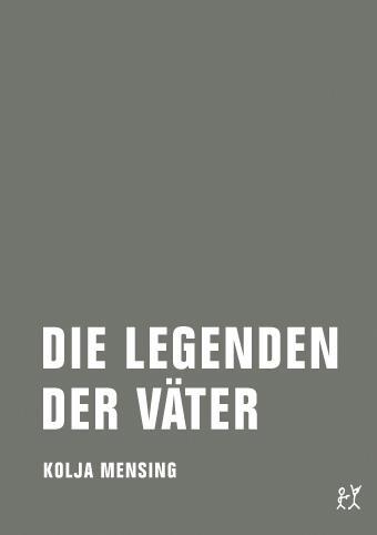 Cover: 9783957320865 | Die Legenden der Väter | Kolja Mensing | Taschenbuch | Deutsch | 2015