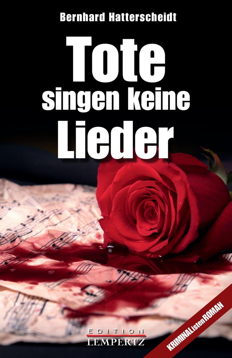 Cover: 9783960584476 | Tote singen keine Lieder | Bernhard Hatterscheidt | Taschenbuch | 2022