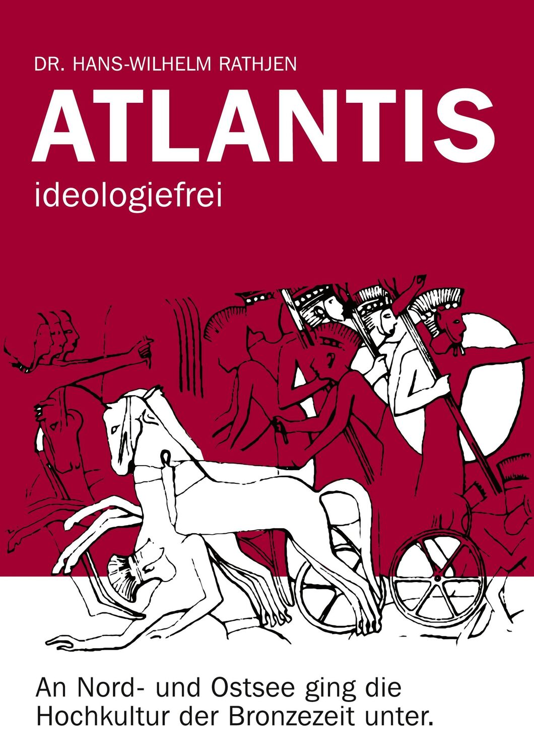 Cover: 9783347351899 | Atlantis ideologiefrei | Hans-Wilhelm Rathjen | Taschenbuch | 316 S.