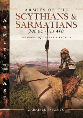 Cover: 9781399047357 | Armies of the Scythians and Sarmatians 700 BC to Ad 450: Weapons,...