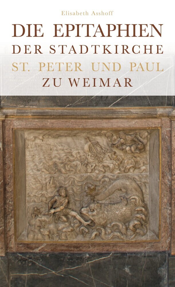 Cover: 9783946553021 | Die Epitaphien der Stadtkirche St. Peter und Paul zu Weimar | Asshoff