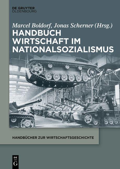 Cover: 9783110796261 | Handbuch Wirtschaft im Nationalsozialismus | Marcel Boldorf (u. a.)