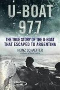 Cover: 9781784382490 | U-Boat 977 | The True Story of the U-Boat That Escaped to Argentina