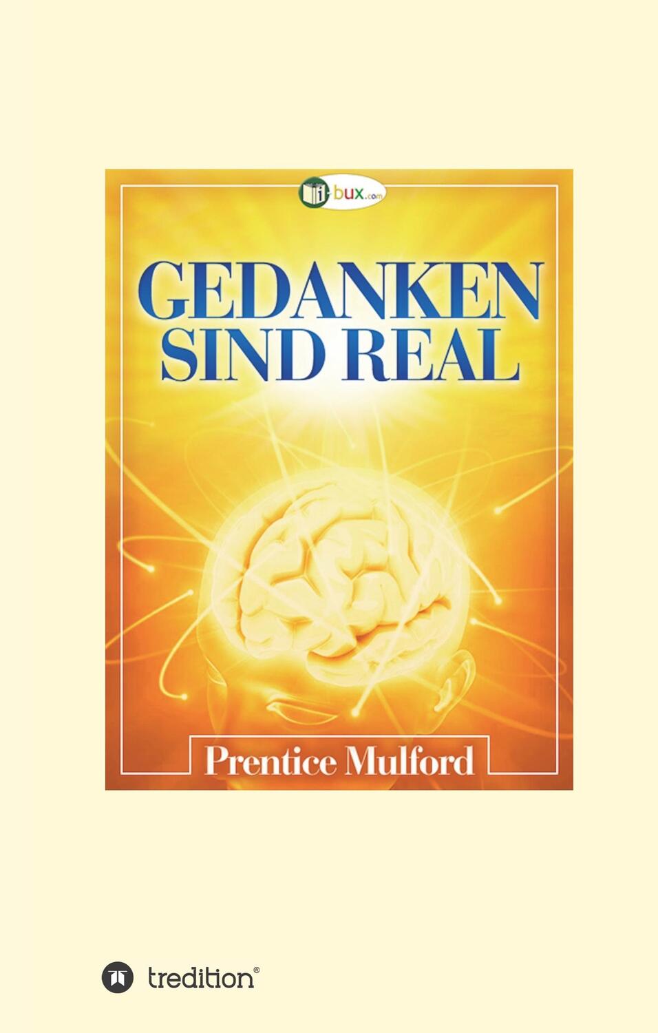 Cover: 9783746969626 | Gedanken sind real | Prentice Mulford | Buch | 192 S. | Deutsch | 2018