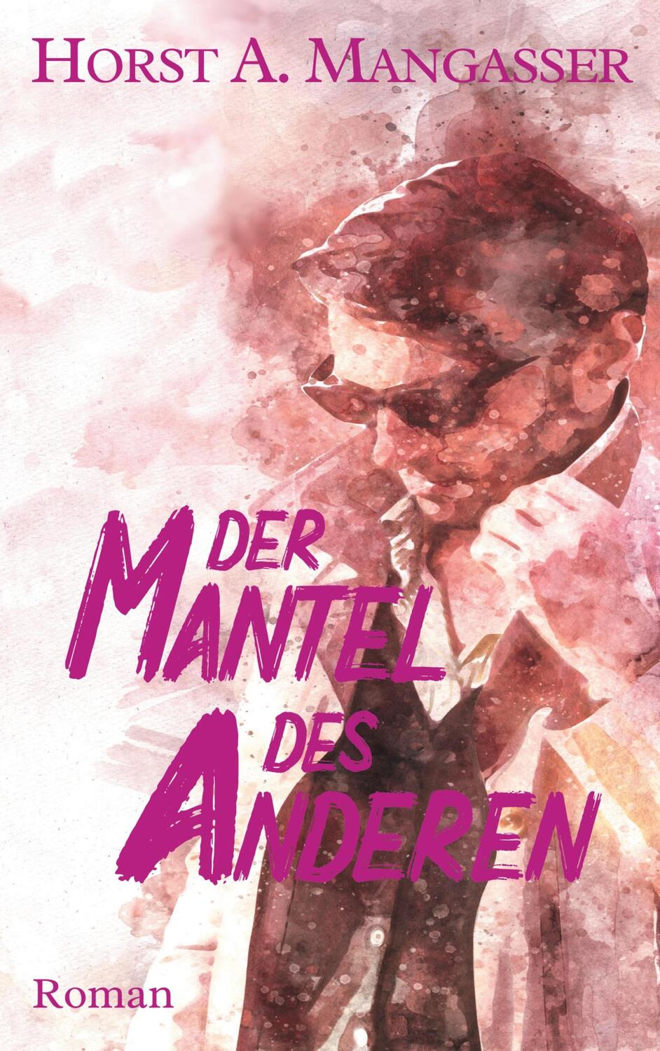 Cover: 9783347127173 | Der Mantel des Anderen | Horst A. Mangasser | Taschenbuch | Paperback
