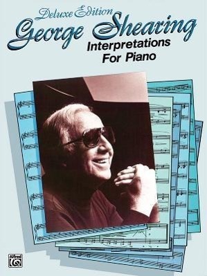 Cover: 9780898984705 | George Shearing -- Interpretations for Piano: Piano Solos | Shearing