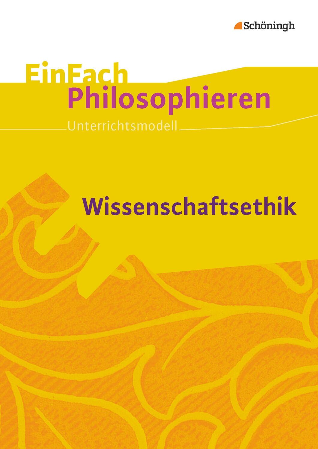 Cover: 9783140250283 | Wissenschaftsethik. EinFach Philosophieren | Jennifer Blank (u. a.)
