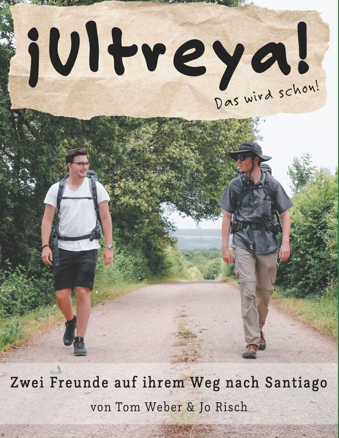 Cover: 9783751914406 | Ultreya | Zwei Freunde auf ihrem Weg nach Santiago | Tom Weber (u. a.)