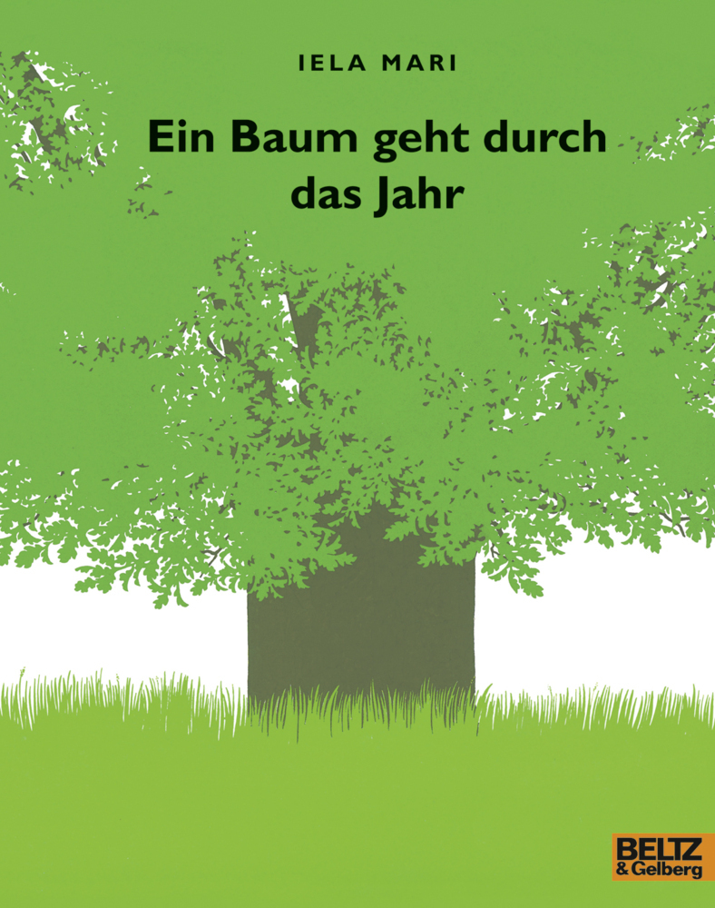 Cover: 9783407761828 | Ein Baum geht durch das Jahr | Iela Mari | Taschenbuch | 36 S. | 2017