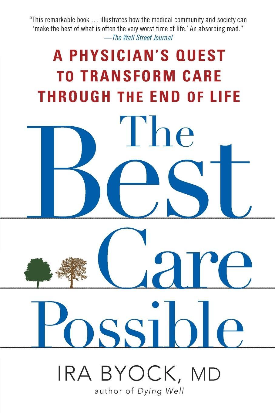 Cover: 9781583335123 | The Best Care Possible | Ira Byock | Taschenbuch | Paperback | 2013