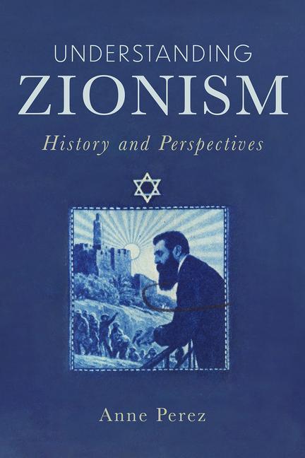 Cover: 9781506481166 | Understanding Zionism | History and Perspectives | Anne Perez | Buch