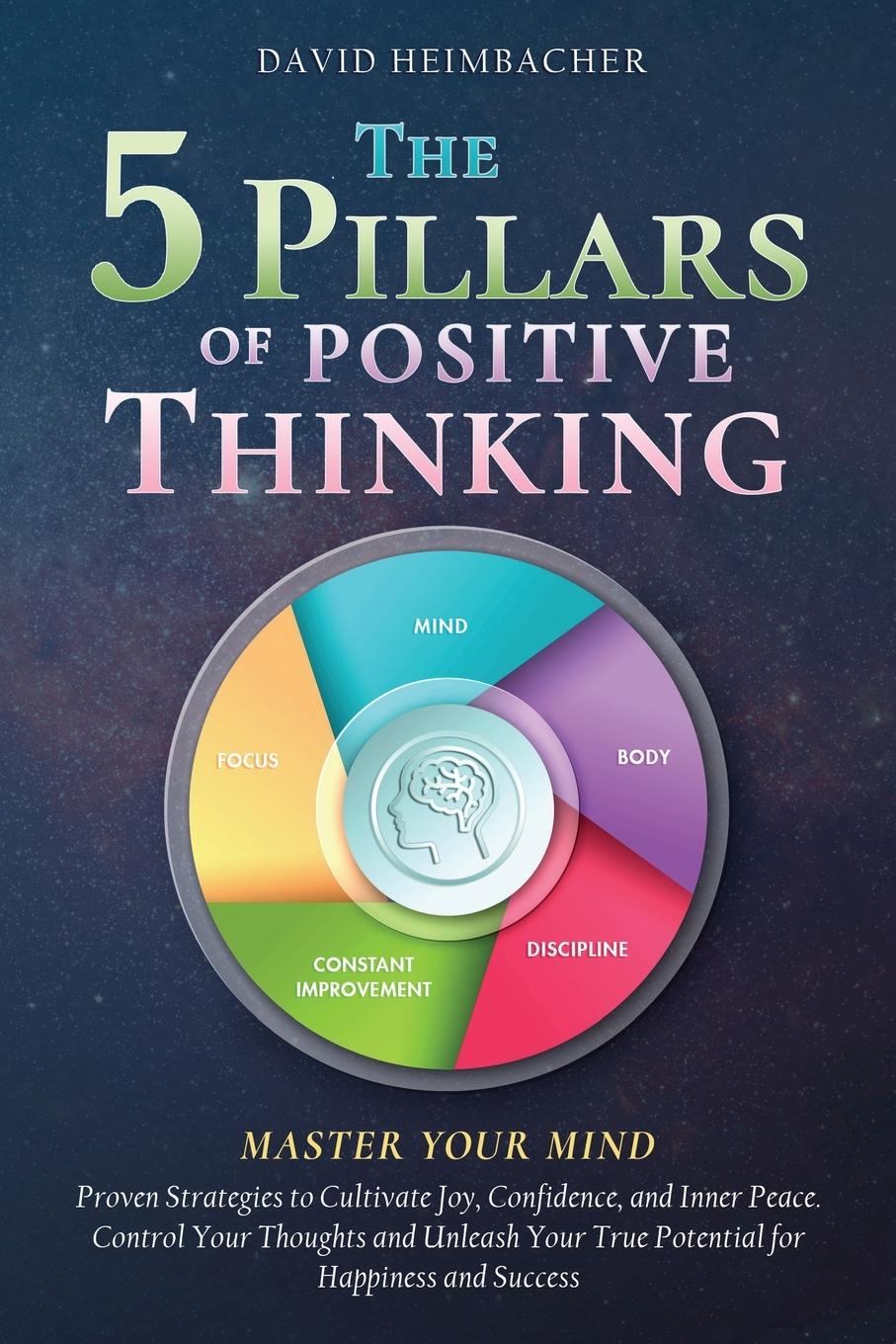 Cover: 9781957667560 | The 5 Pillars of Positive Thinking - Master Your Mind | Heimbacher