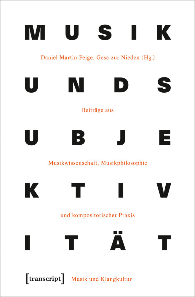 Cover: 9783837649383 | Musik und Subjektivität | Daniel Martin Feige (u. a.) | Taschenbuch