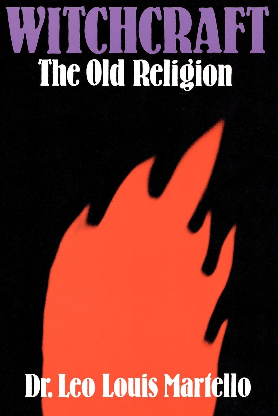 Cover: 9780806510286 | Witchcraft | The Old Religion | Leo Louis Martello | Taschenbuch