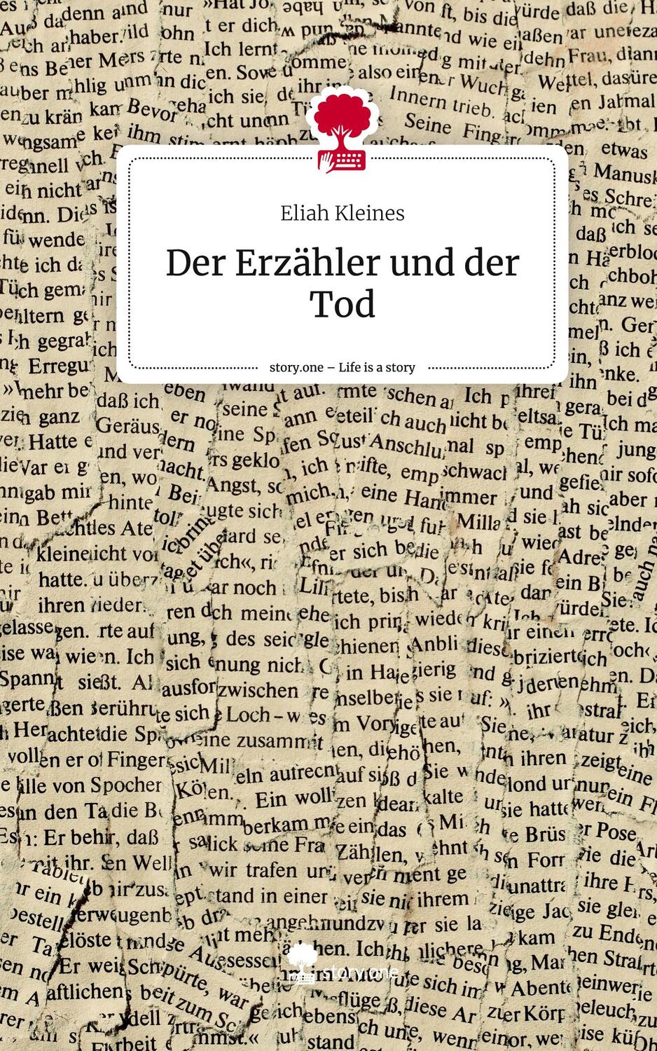 Cover: 9783710840135 | Der Erzähler und der Tod. Life is a Story - story.one | Eliah Kleines