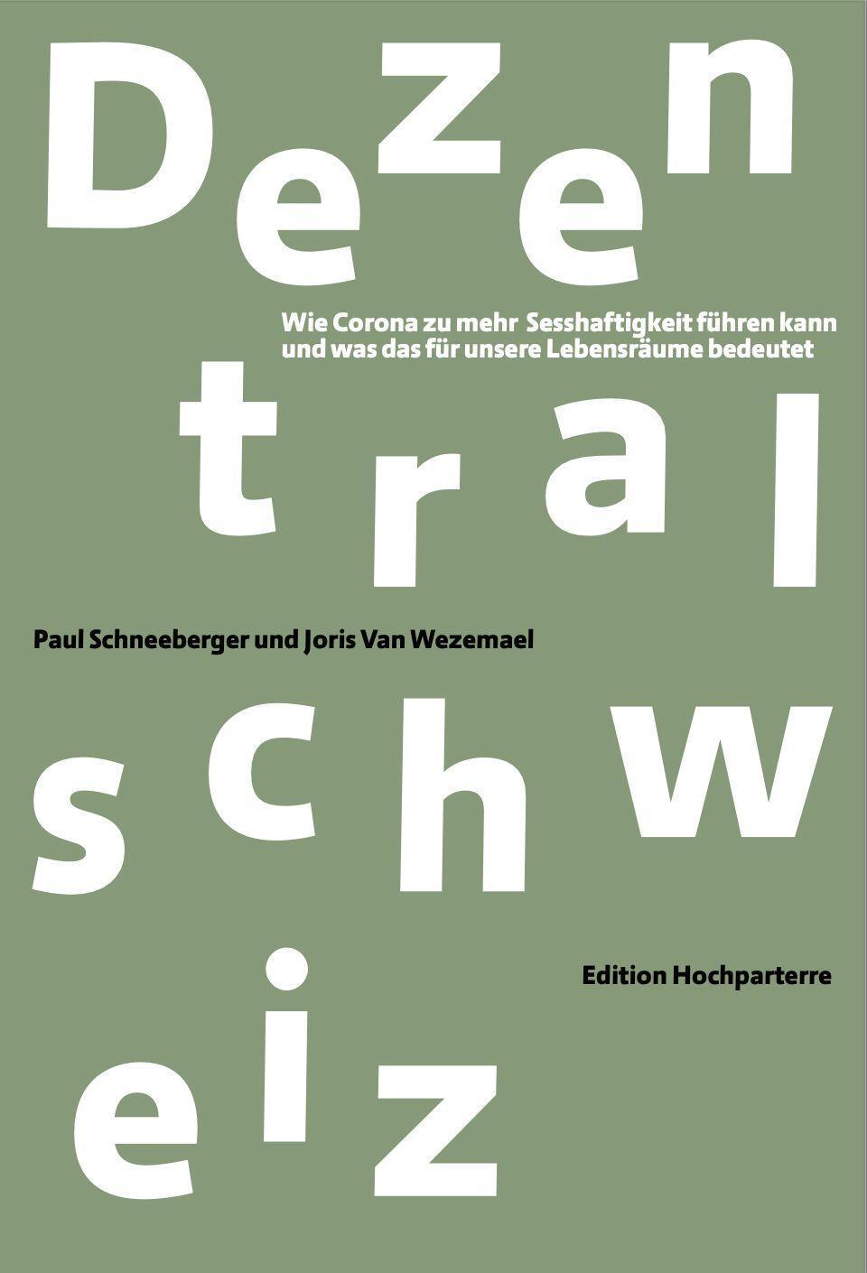 Cover: 9783909928736 | Dezentralschweiz | Paul Schneeberger (u. a.) | Taschenbuch | Deutsch