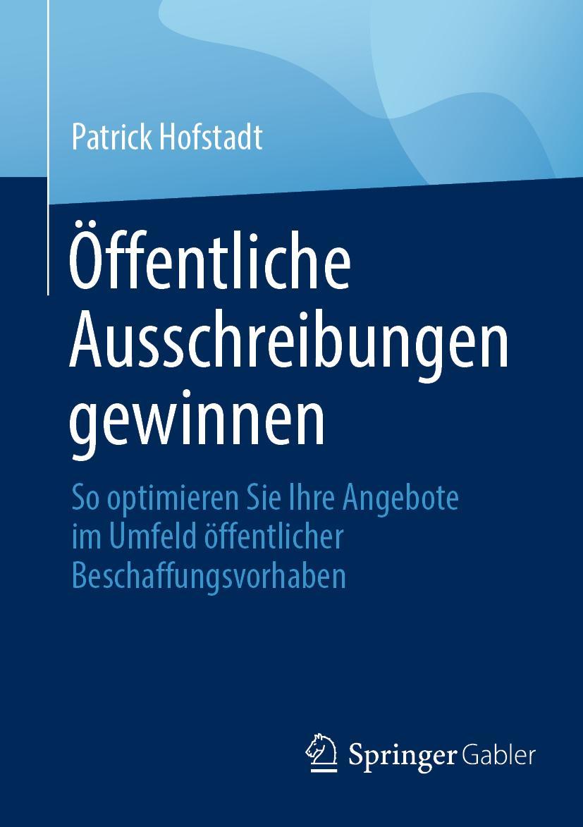 Cover: 9783658350048 | Öffentliche Ausschreibungen gewinnen | Patrick Hofstadt | Taschenbuch