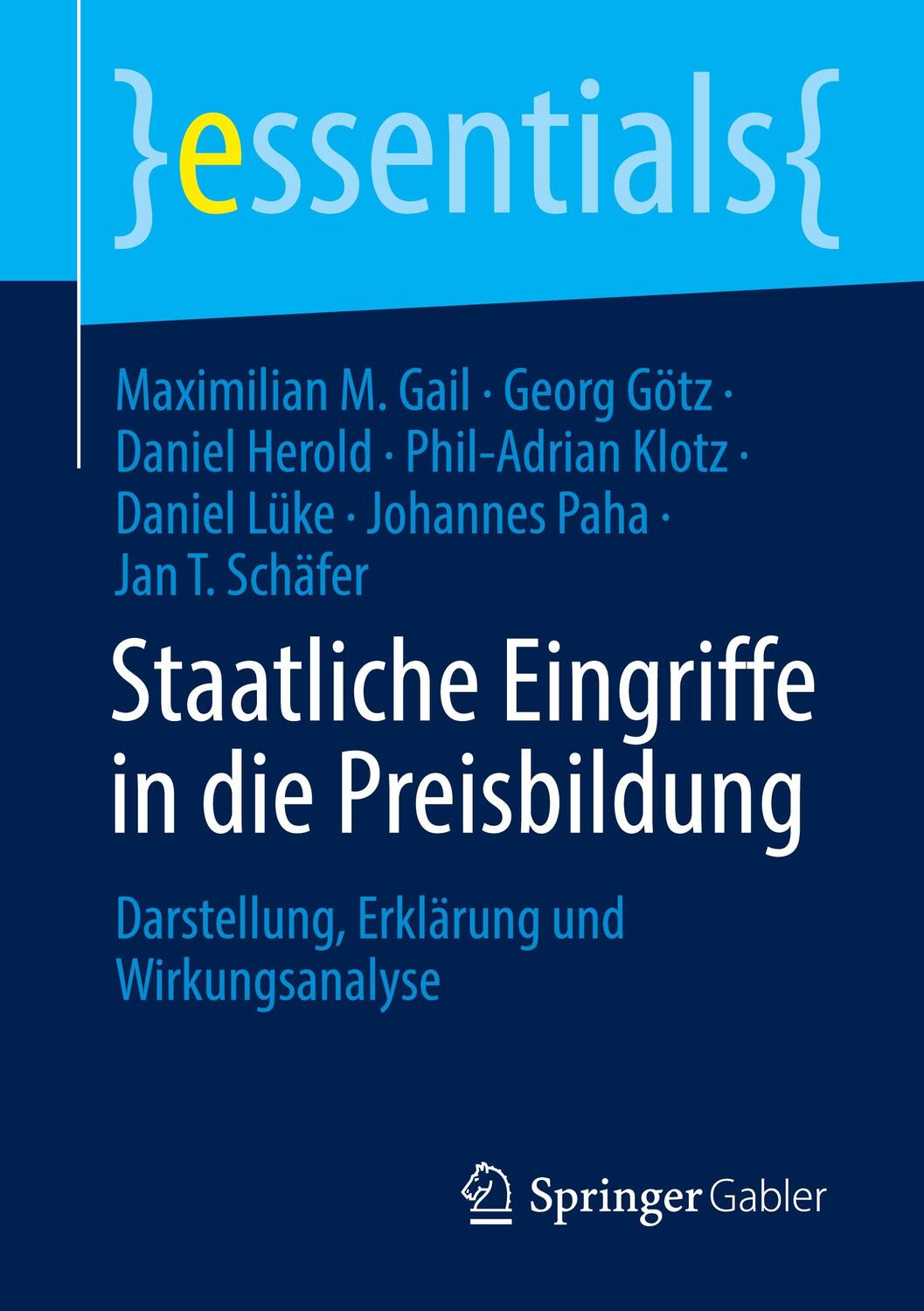 Cover: 9783658406738 | Staatliche Eingriffe in die Preisbildung | Maximilian M. Gail (u. a.)