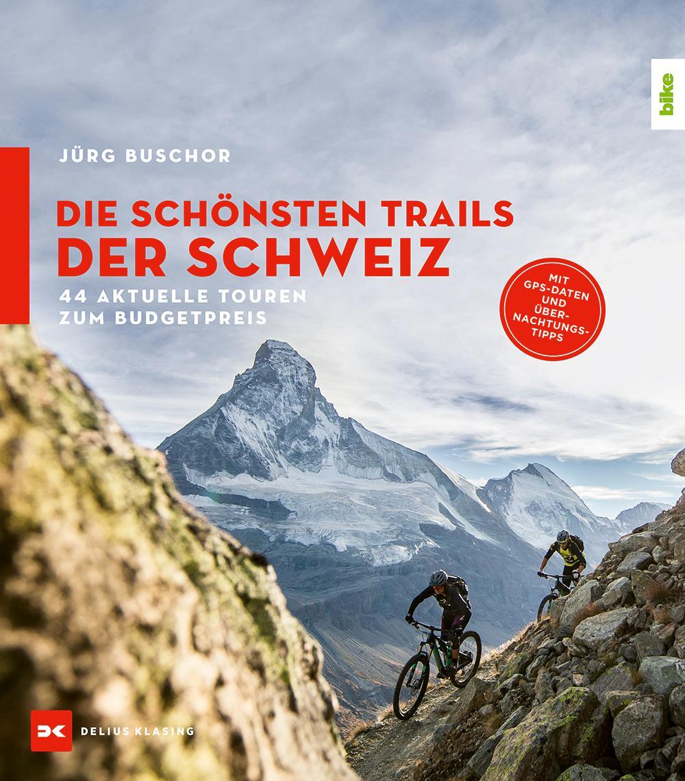 Cover: 9783667116680 | Die schönsten Trails der Schweiz | 44 Touren zum Budgetpreis | Buschor