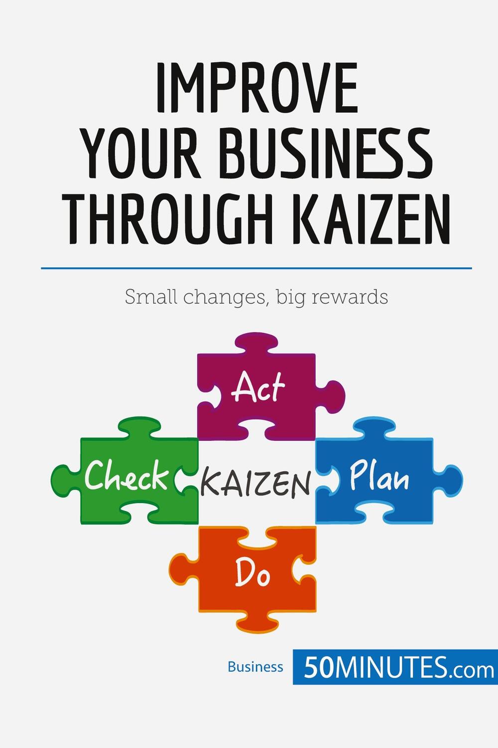 Cover: 9782806270702 | Improve Your Business Through Kaizen | 50minutes | Taschenbuch | 64 S.