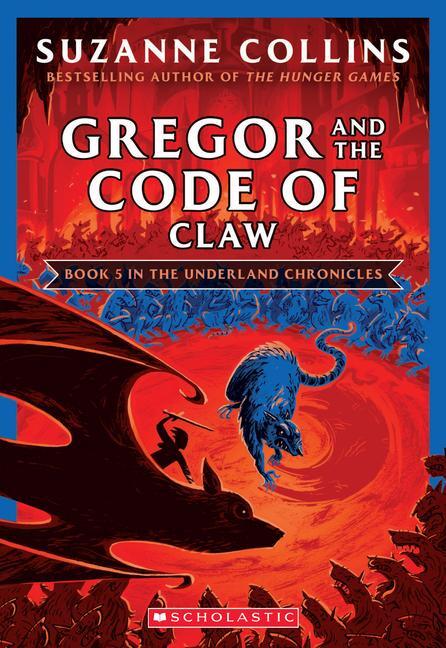 Cover: 9781338722802 | Gregor and the Code of Claw (The Underland Chronicles #5: New Edition)
