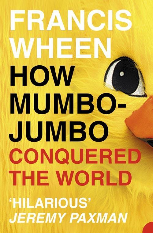 Cover: 9780007140978 | How Mumbo-Jumbo Conquered the World | Francis Wheen | Taschenbuch