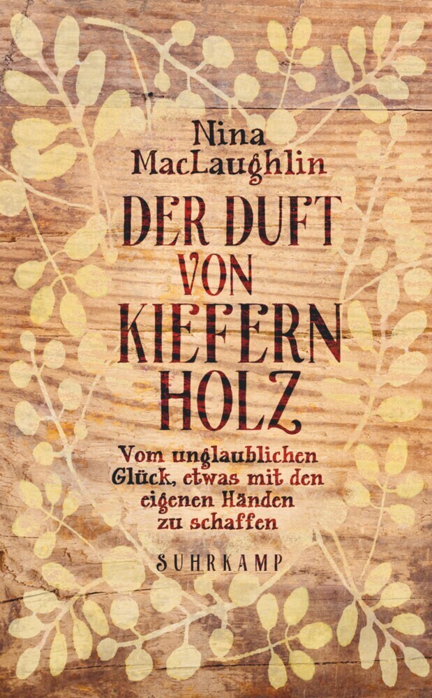 Cover: 9783518467169 | Der Duft von Kiefernholz | Nina MacLaughlin | Taschenbuch | 2016