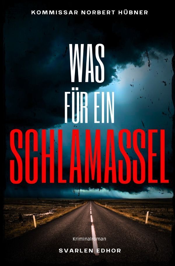 Cover: 9783758492099 | WAS FÜR EIN SCHLAMASSEL: Kriminalroman - Kommissar Norbert Hübner...