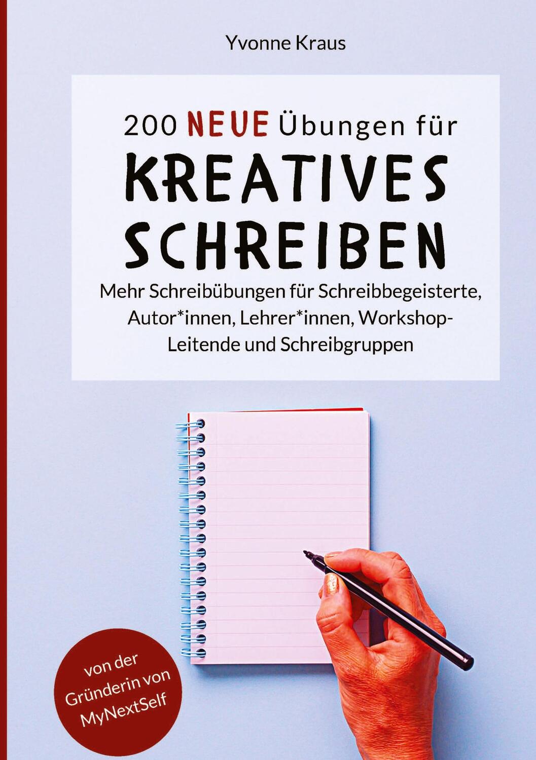 Cover: 9783949854187 | 200 neue Übungen für kreatives Schreiben | Yvonne Kraus | Taschenbuch