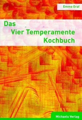 Cover: 9783895394249 | Das Vier Temperamente Kochbuch | Emma Graf | Taschenbuch | 140 S.