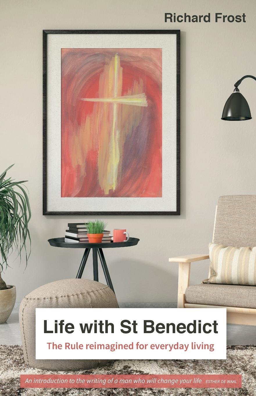Cover: 9780857468130 | Life with St Benedict | The Rule reimagined for everyday living | Buch