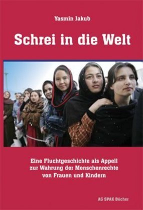 Cover: 9783945959459 | Schrei in die Welt | Yasmin Jakub | Taschenbuch | 126 S. | Deutsch