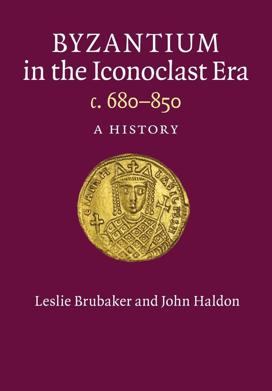 Cover: 9781107626294 | Byzantium in the Iconoclast Era, c. 680-850 | Leslie Brubaker (u. a.)