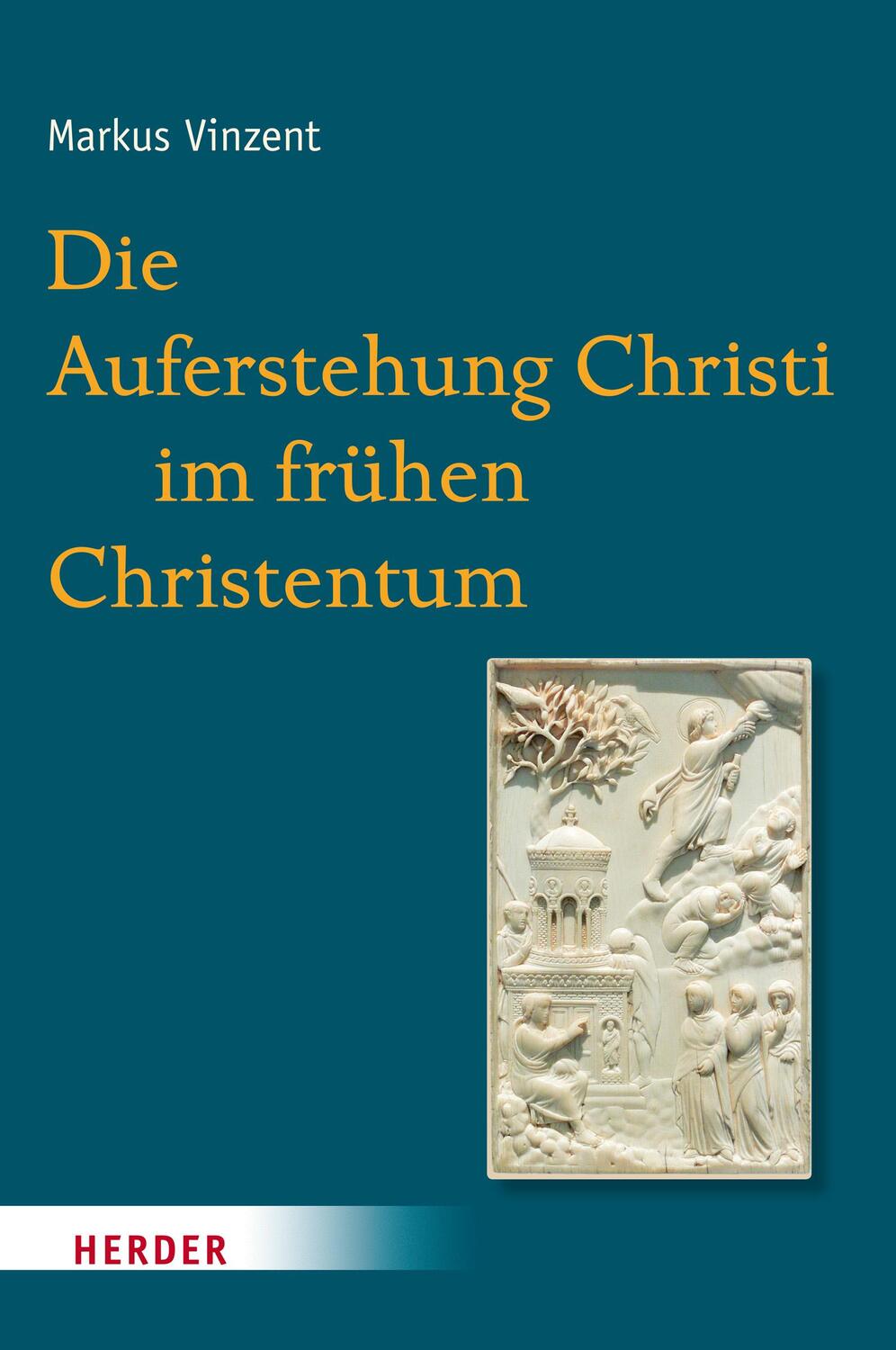 Cover: 9783451312120 | Die Auferstehung Christi im frühen Christentum | Markus Vinzent | Buch