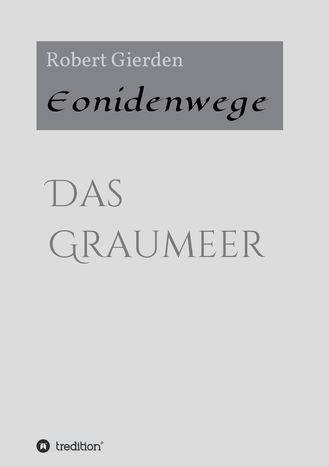 Cover: 9783734539275 | Eonidenwege | Das Graumeer | Robert Gierden | Taschenbuch | Paperback