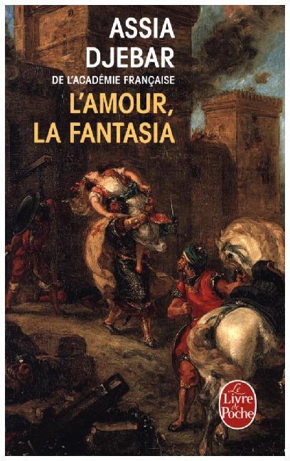 Cover: 9782253151272 | L' Amour, la fantasia | Roman | Assia Djebar | Taschenbuch | 2001