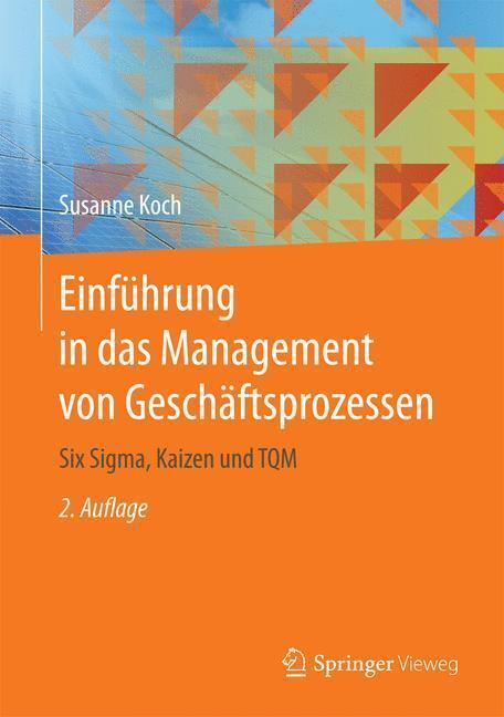 Bild: 9783662444498 | Einführung in das Management von Geschäftsprozessen | Susanne Koch