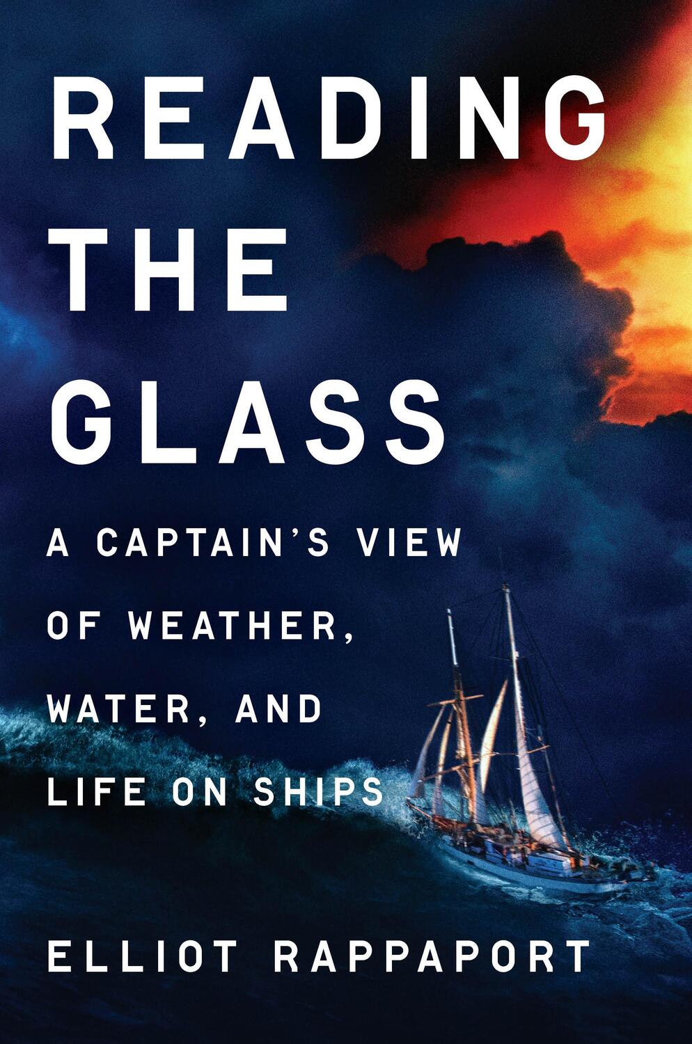 Cover: 9780593185056 | Reading the Glass: A Captain's View of Weather, Water, and Life on...