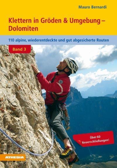 Cover: 9788868390648 | Klettern in Gröden und Umgebung - Dolomiten - Band 3 | Mauro Bernardi
